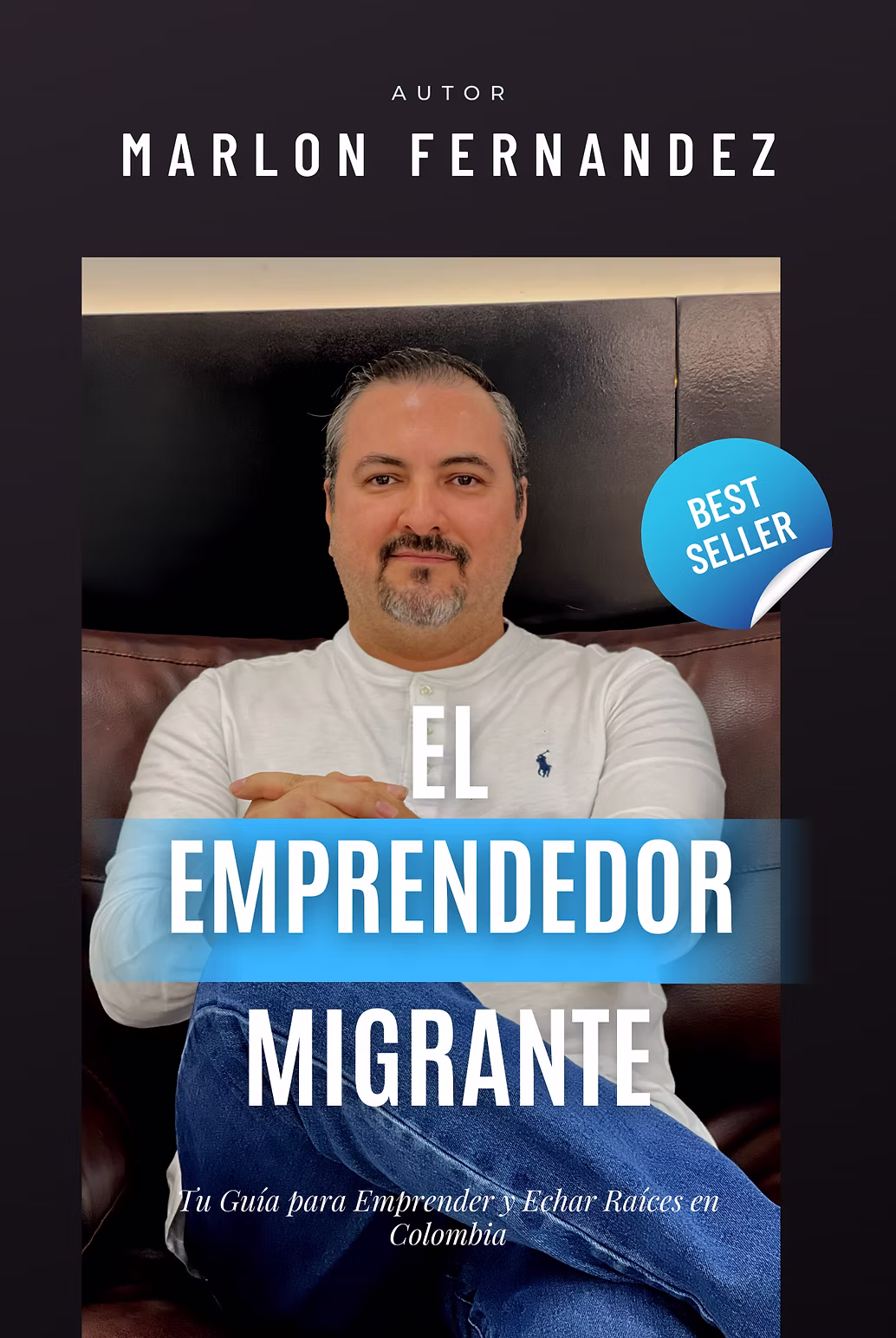 Portada del libro El Migrante Emprendedor de Marlon Fernandez
